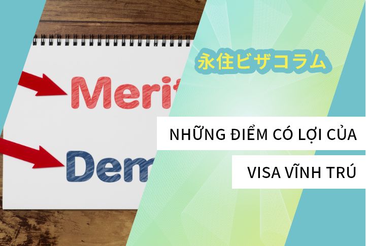 NHỮNG ĐIỂM CÓ LỢI CỦA VISA VĨNH TRÚ